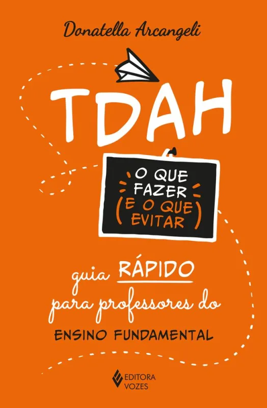 Tdah: O Que Fazer E O Que Evitar - LC - Livros