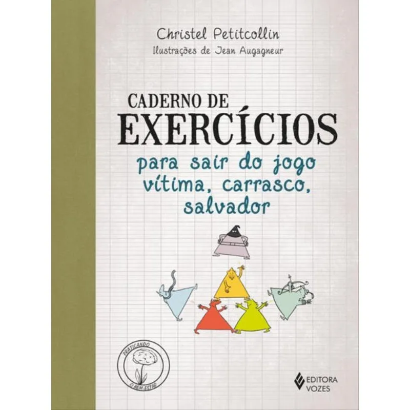 CADERNO DE EXERCÍCIOS PARA SAIR DO JOGO VÍTIMA, CARRASCO, SALVADOR