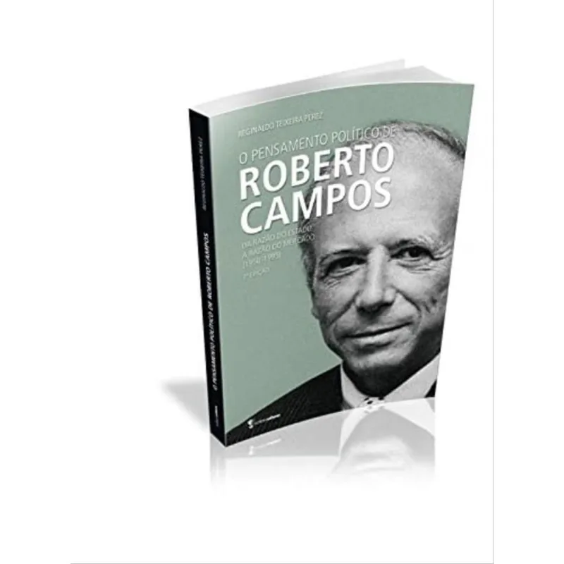 O PENSAMENTO POLÍTICO DE ROBERTO CAMPOS