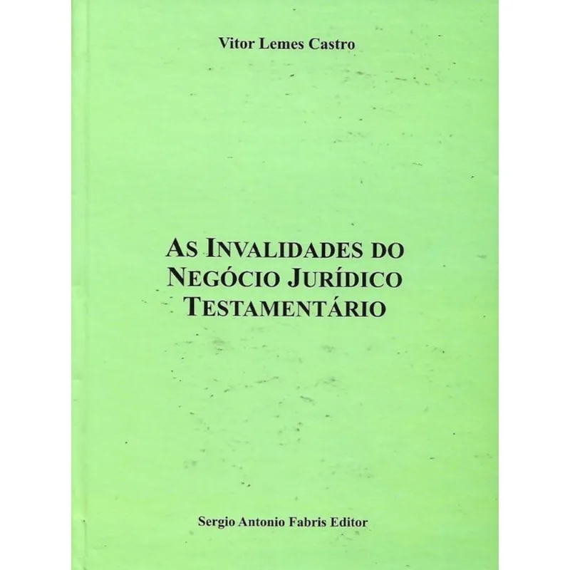 INVALIDADES DO NEGÓCIO JURÍDICO TESTAMENTÁRIO - 2023