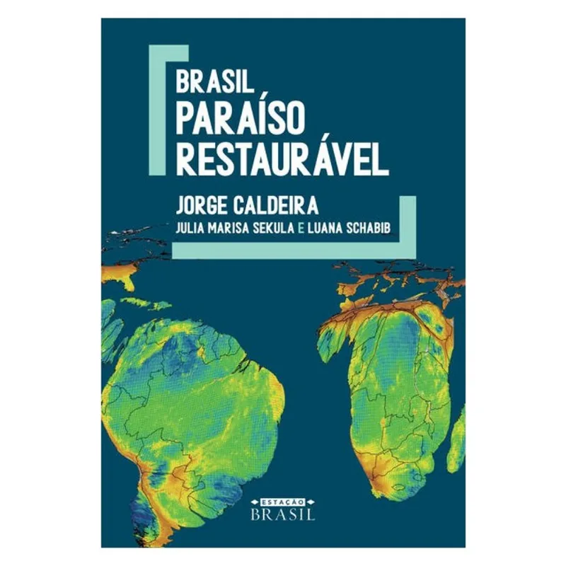 BRASIL: PARAÍSO RESTAURÁVEL