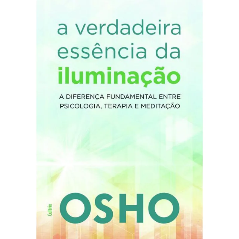 A VERDADEIRA ESSÊNCIA DA ILUMINAÇÃO