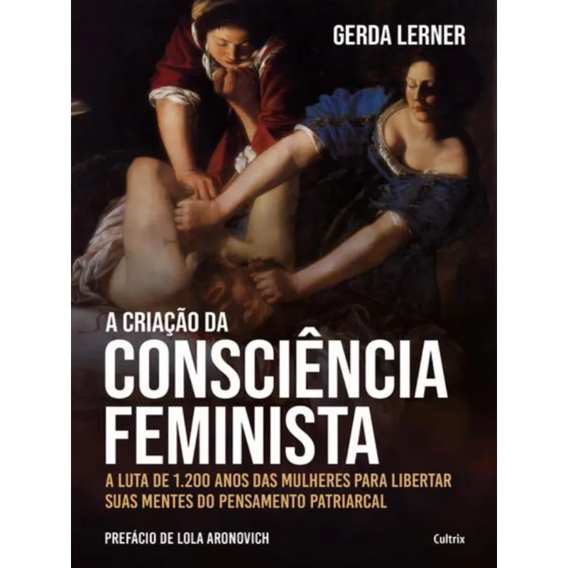 A CRIAÇÃO DA CONSCIÊNCIA FEMINISTA