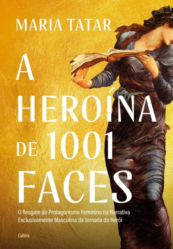 A Heroína De 1001 Faces - LC - Livros