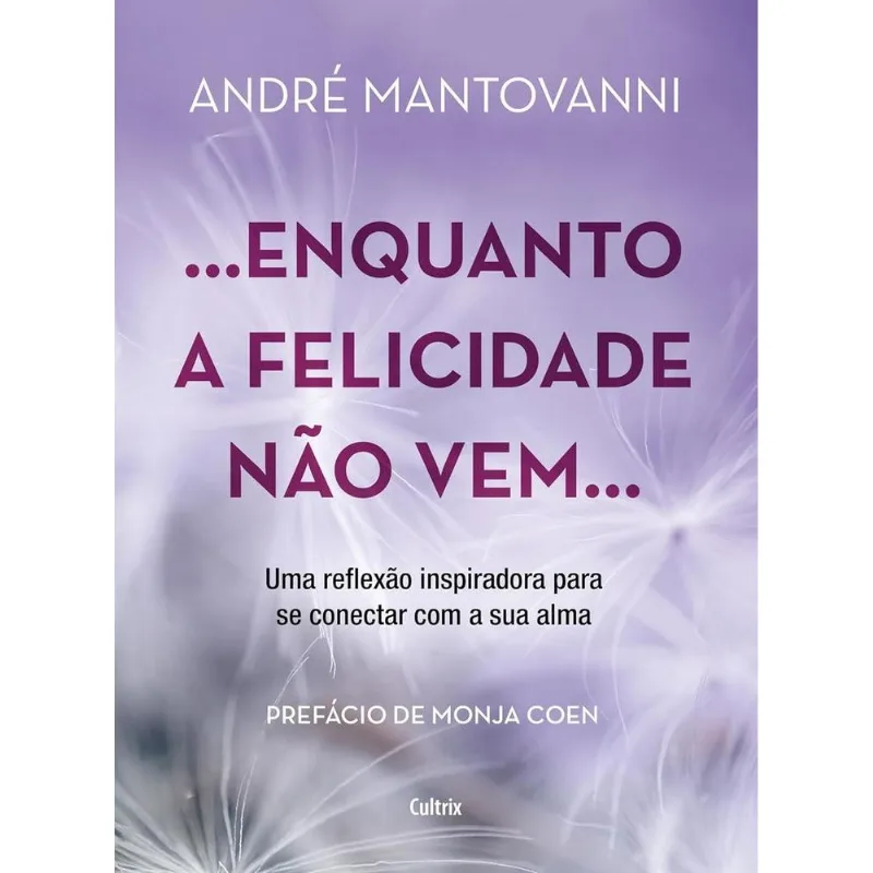 Enquanto A Felicidade Não Vem?
