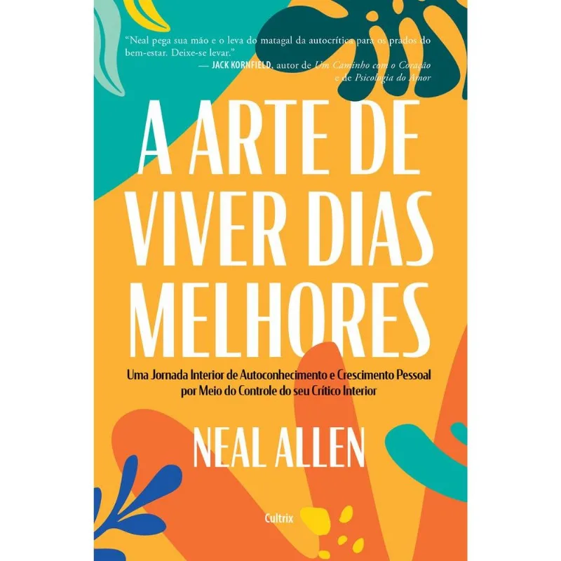 A Arte De Viver Dias Melhores