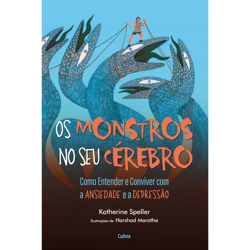 Os Monstros No Seu Cérebro - Cultrix