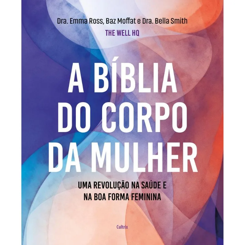 A Bíblia Do Corpo Da Mulher - Cultrix