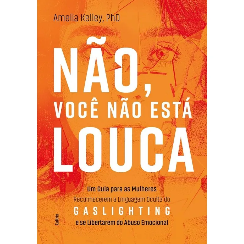 Não, Você Não Está Louca