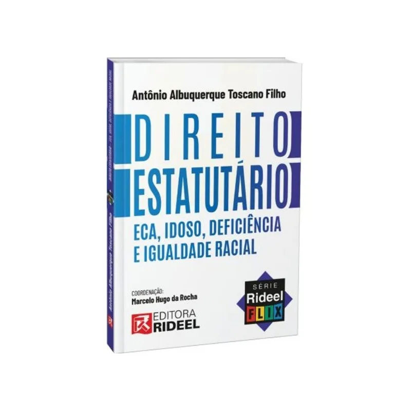 DIREITO ESTATUTÁRIO - ECA, IDOSO, DEFICIÊNCIA E IGUALDADE RACIAL - SÉRIE RIDEEL FLIX - 2022