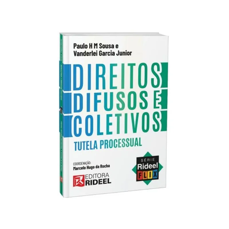 DIREITOS DIFUSOS E COLETIVOS - TUTELA PROCESSUAL - SÉRIE RIDEEL FLIX - 2022