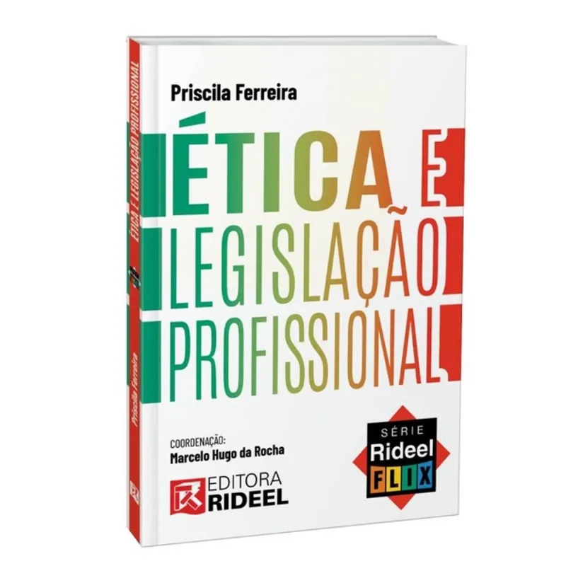 ÉTICA E LEGISLAÇÃO PROFISSIONAL - SÉRIE RIDEEL FLIX - 2022