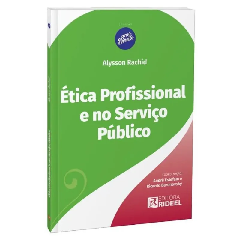 ÉTICA PROFISSIONAL E NO SERVIÇO PÚBLICO - AMO DIREITO