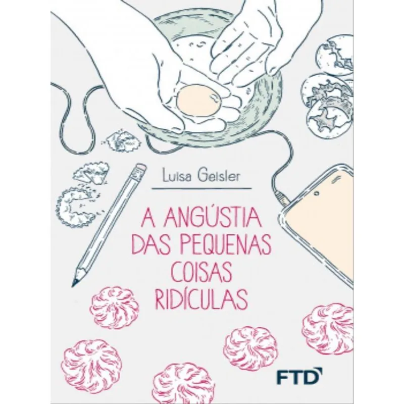 A ANGÚSTIA DAS PEQUENAS COISAS RIDÍCULAS