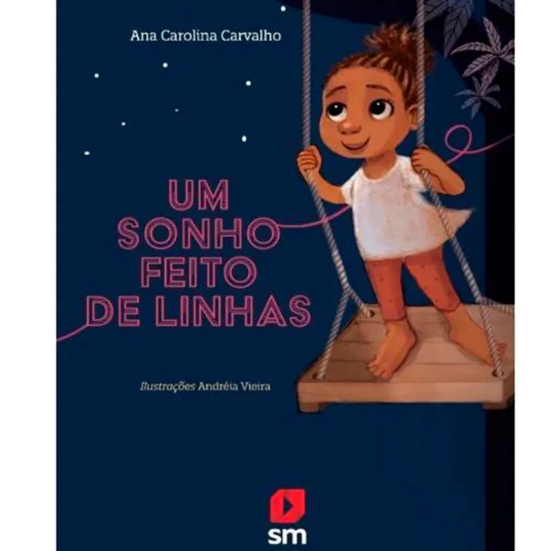 Livro Um Sonho Feito De Linhas 2ª Edicao 2021Editora SM (MP)