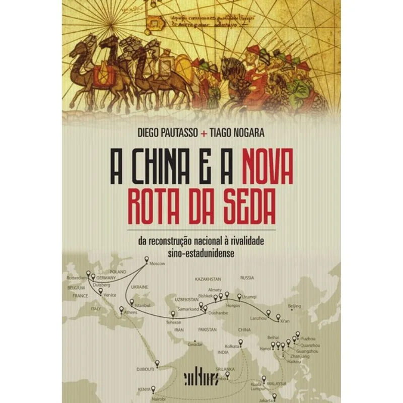 A CHINA E A NOVA ROTA DA SEDA
