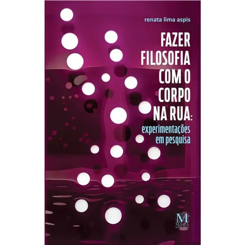 FAZER FILOSOFIA COM O CORPO NA RUA
