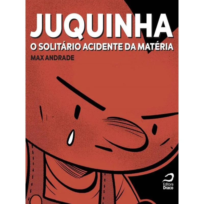 JUQUINHA - O SOLITÁRIO ACIDENTE DA MATÉRIA