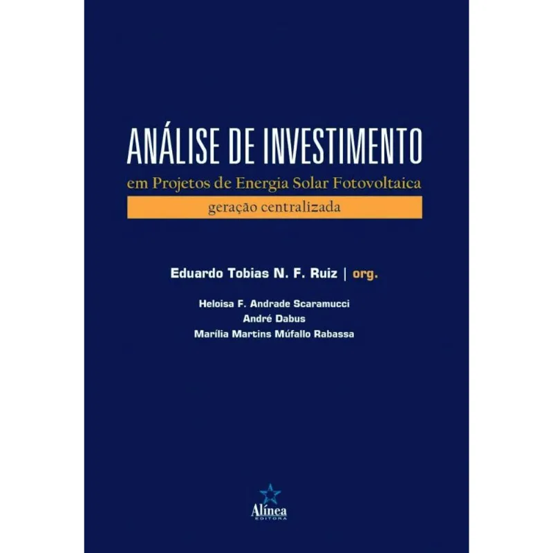 ANÁLISE DE INVESTIMENTO EM PROJETOS DE ENERGIA SOLAR FOTOVOLTAICA