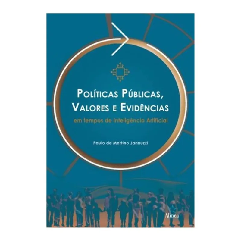 POLÍTICAS PÚBLICAS, VALORES E EVIDÊNCIAS EM TEMPOS DE INTELIGÊNCIA ARTIFICIAL