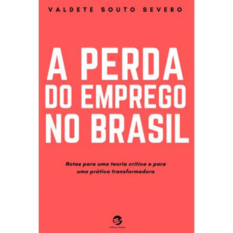 A PERDA DO EMPREGO NO BRASIL