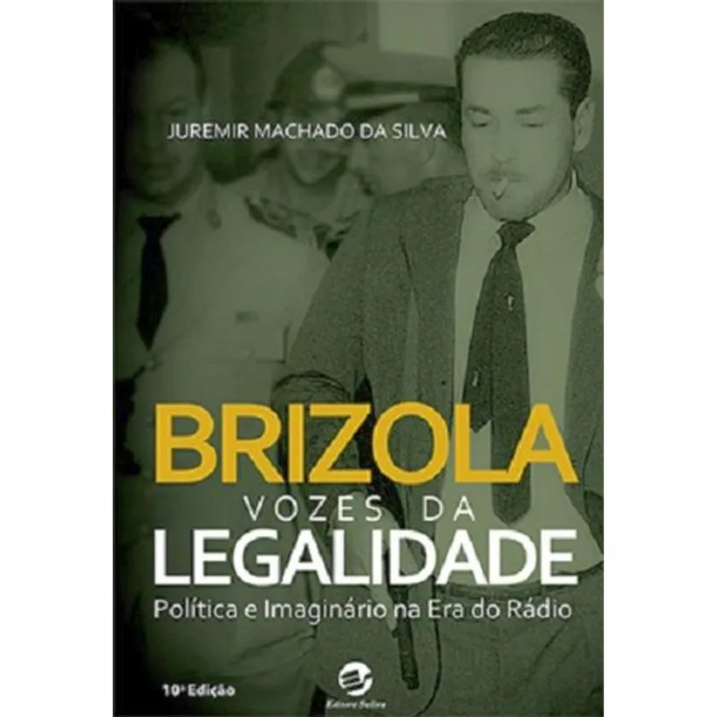 BRIZOLA - VOZES DA LEGALIDADE