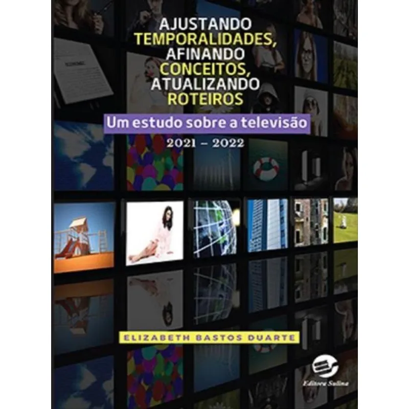 AJUSTANDO TEMPORALIDADES, AFINANDO CONCEITOS, ATUALIZANDO ROTEIROS