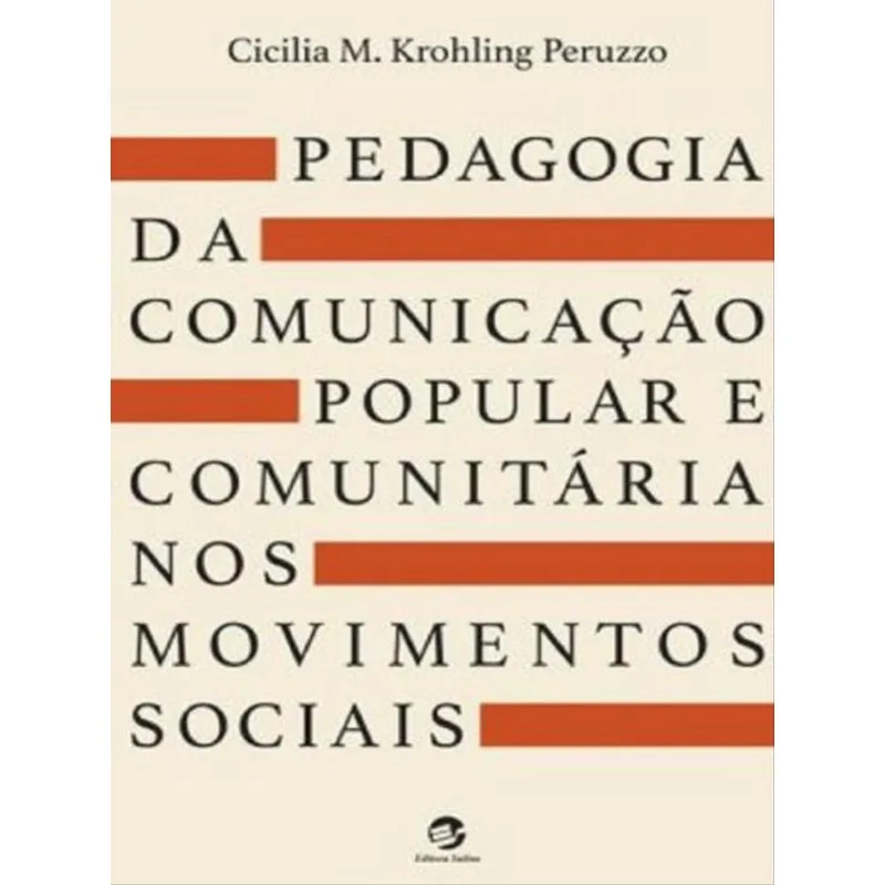 PEDAGOGIA DA COMUNICAÇÃO POPULAR E COMUNITÁRIA NOS MOVIMENTOS SOCIAIS