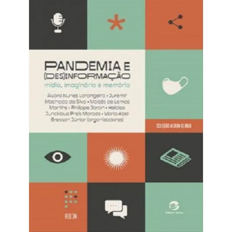 PANDEMIA E (DES)INFORMAÇÃO - VOL. 1
