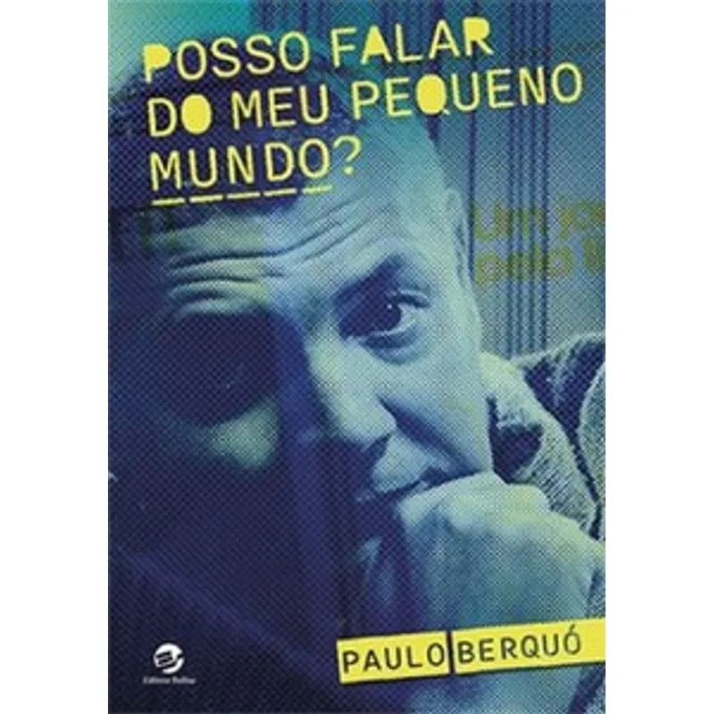 Posso Falar do Meu Pequeno Mundo?