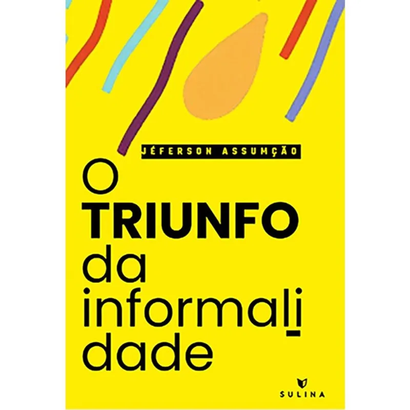 O TRIUNFO DA INFORMALIDADE