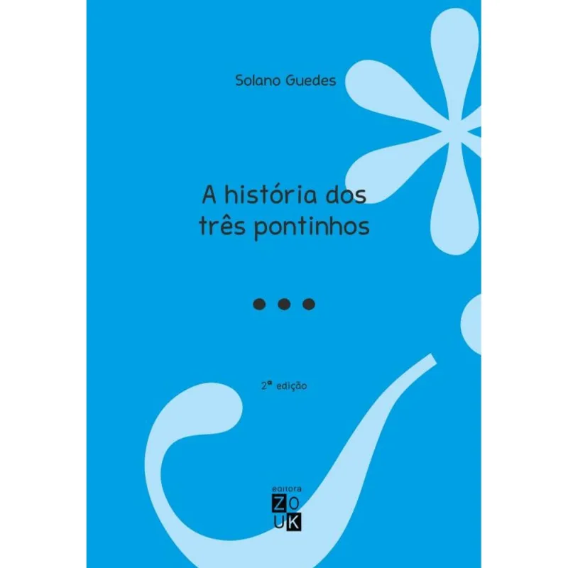 A HISTÓRIA DOS TRÊS PONTINHOS