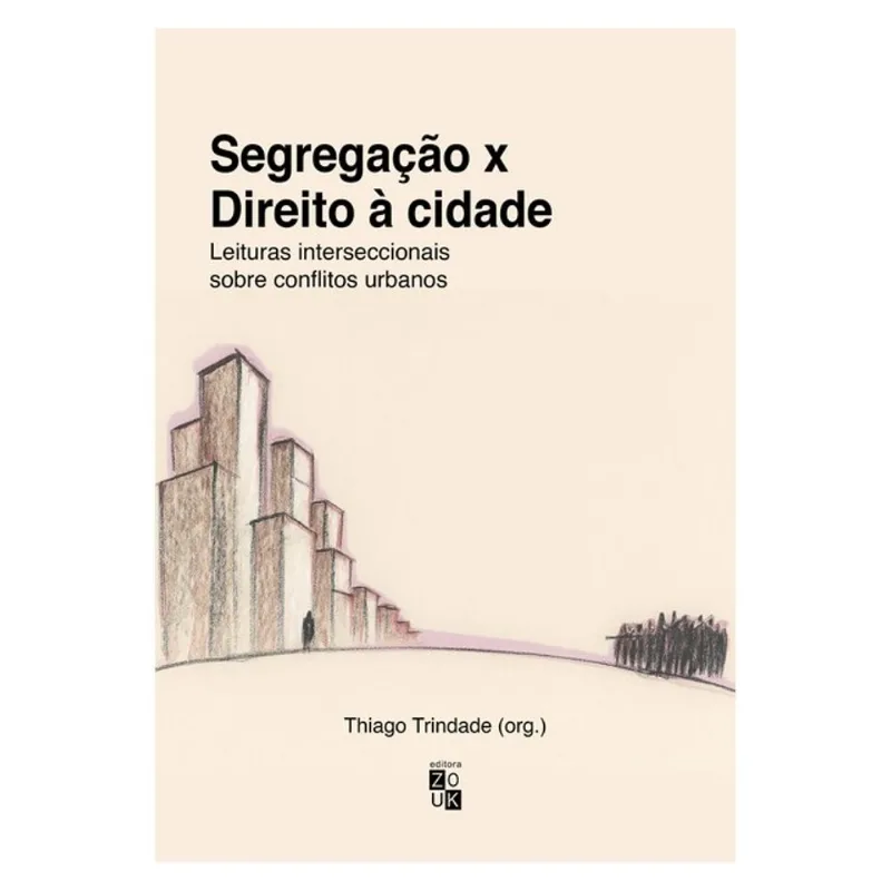 SEGRAÇÃO X DIREITO À CIDADE