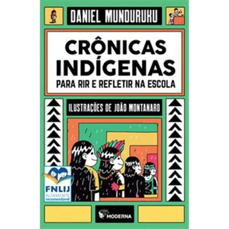 Livro Crônicas Indígenas Para Rir E Refletir Na Escola Moderna Li Teratura (MP)