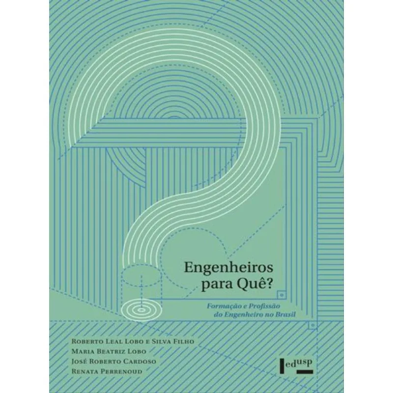 ENGENHEIROS PARA QUÊ?