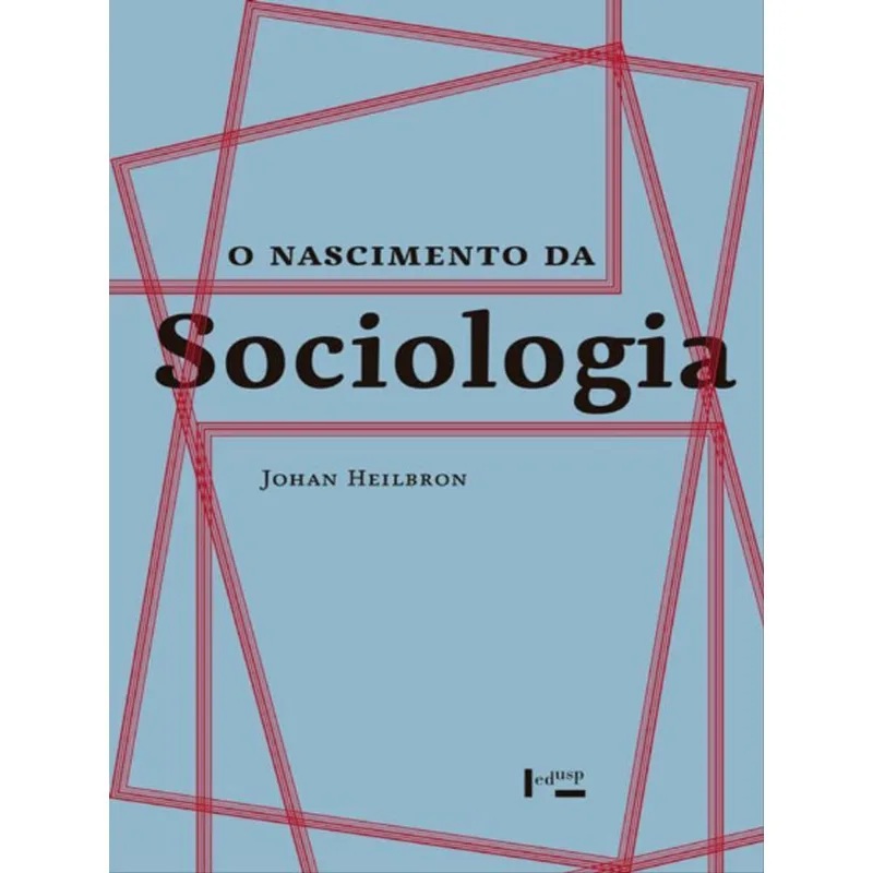 O NASCIMENTO DA SOCIOLOGIA