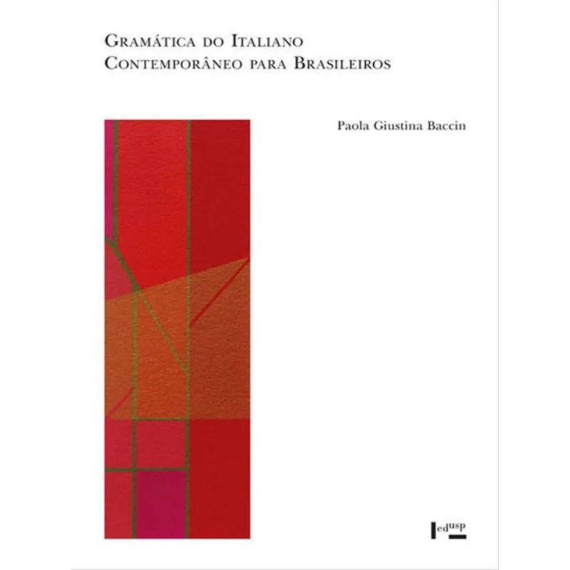 GRAMÁTICA DO ITALIANO CONTEMPORÂNEO PARA BRASILEIROS