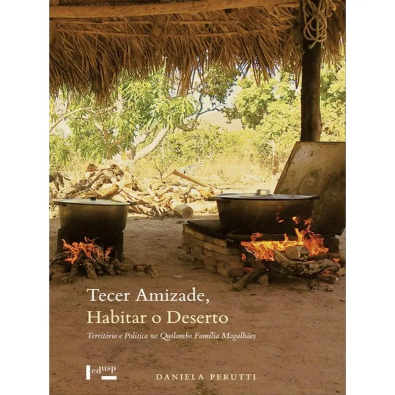 TECER AMIZADE, HABITAR O DESERTO