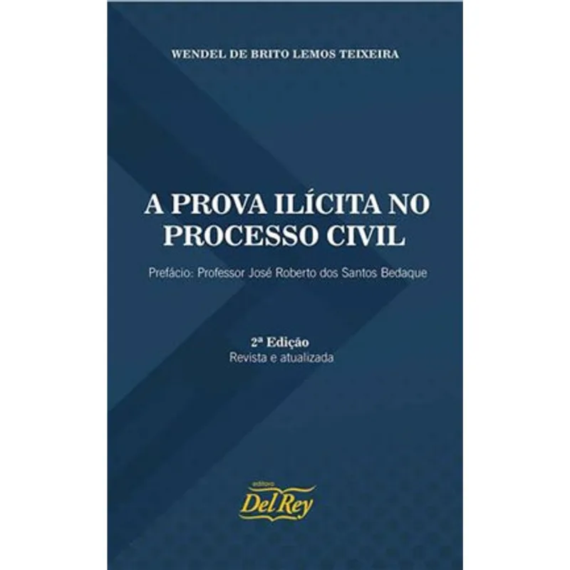 A PROVA ILÍCITA NO PROCESSO CIVIL - 2020