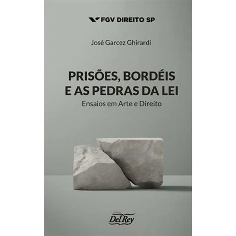 PRISÕES, BORDÉIS E AS PEDRAS DA LEI