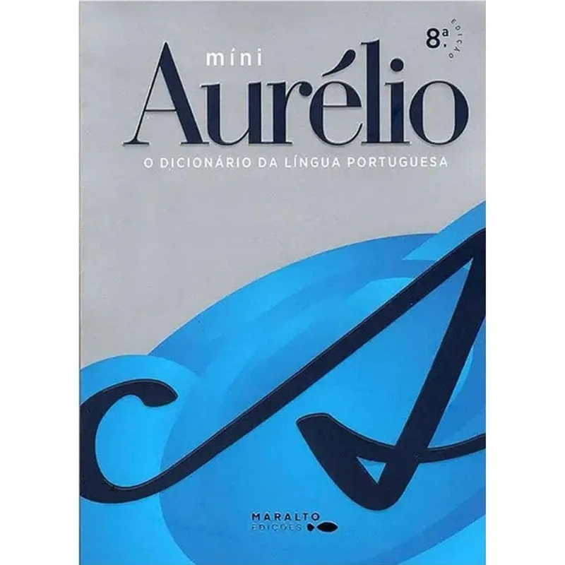 MINI AURÉLIO - O DICIONÁRIO DA LÍNGUA PORTUGUESA