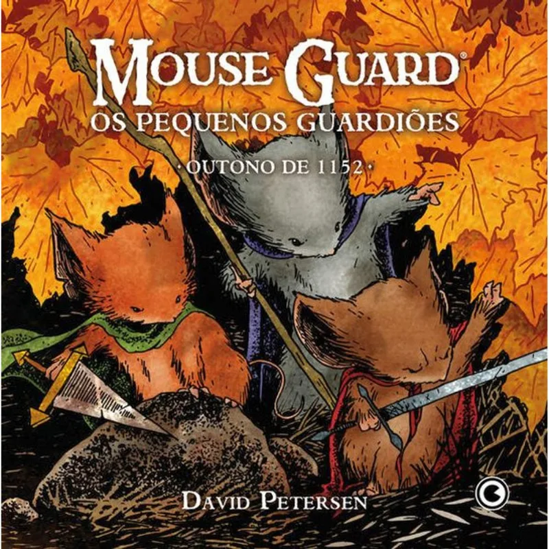 MOUSE GUARD – OS PEQUENOS GUARDIÕES: OUTONO DE 1152 - VOL. 1