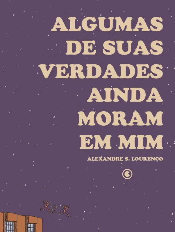 Algumas De Suas Verdades Ainda Moram Em Mim - LC - Livros