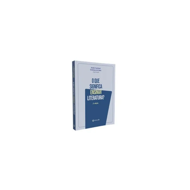 O QUE SIGNIFICA ENSINAR LITERATURA?