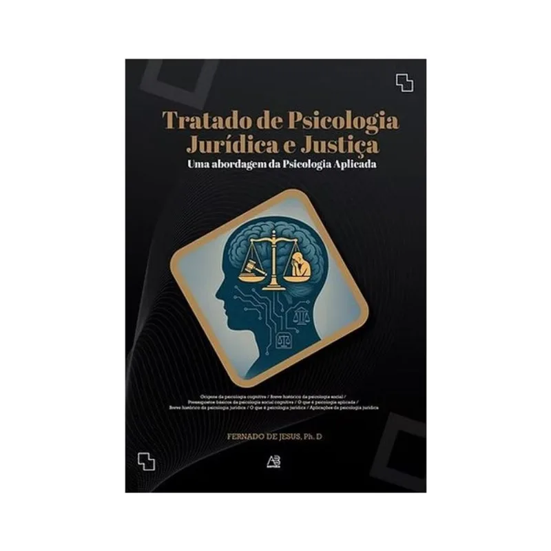 TRATADO DE PSICOLOGIA JURÍDICA E JUSTIÇA - 2025