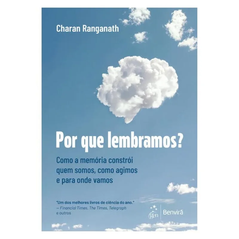 POR QUE LEMBRAMOS? COMO A MEMÓRIA CONSTRÓI QUEM SOMOS, COMO AGIMOS E PARA ONDE VAMOS