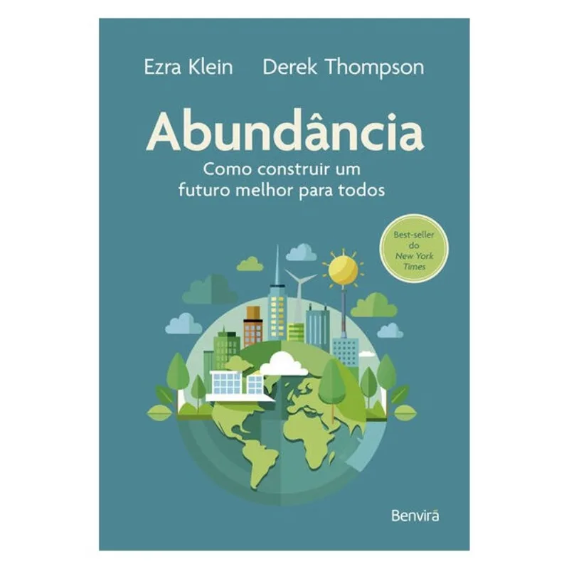 ABUNDÂNCIA: COMO CONSTRUIR UM FUTURO MELHOR PARA TODOS