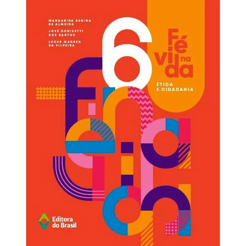 FÉ NA VIDA - ÉTICA E CIDADANIA - 6º ANO - ENSINO FUNDAMENTAL II