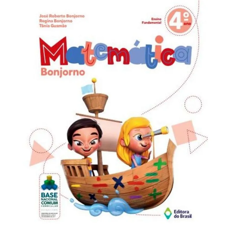 MATEMÁTICA BONJORNO - 4º ANO - ENSINO FUNDAMENTAL I
