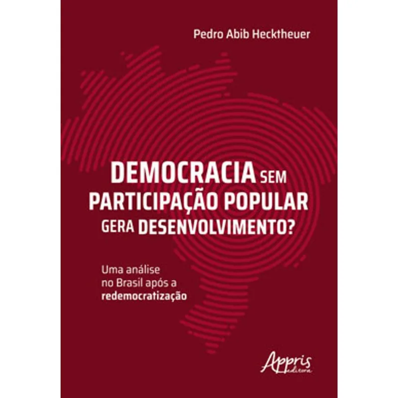 DEMOCRACIA SEM PARTICIPAÇÃO POPULAR GERA DESENVOLVIMENTO?